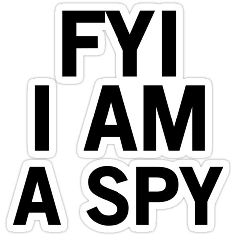 I Am A Spy Stickers By Pepsidesk Redbubble