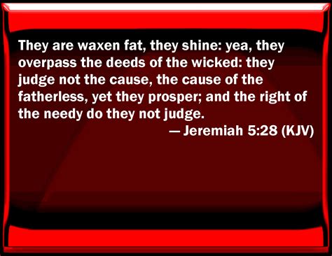 Jeremiah 528 They Are Waxen Fat They Shine Yes They Overpass The