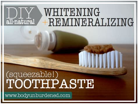 Diy All Natural Whitening Remineralizing Toothpaste Body Unburdened