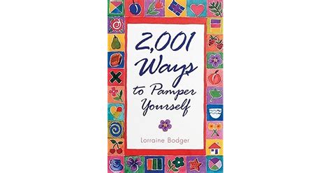 2001 Ways To Pamper Yourself By Lorraine Bodger