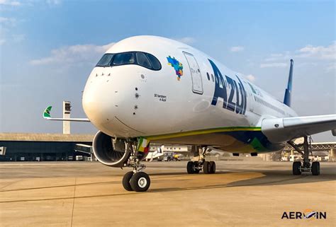 Azul First Airbus A350 Arrived In Belo Horizonte