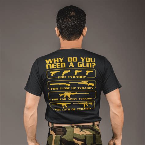 Funny Gun Shirt For Men Why You Need A Gun Print On Back Only T Shirt