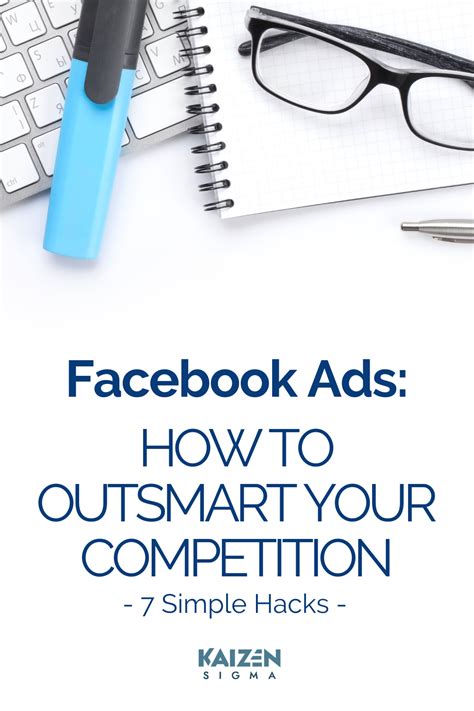 Simple Hacks To Outsmart Your Competition With Facebook Ads Manager