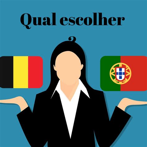 Lea más en las embassypages de portugal. Escolher entre Portugal e a Bélgica
