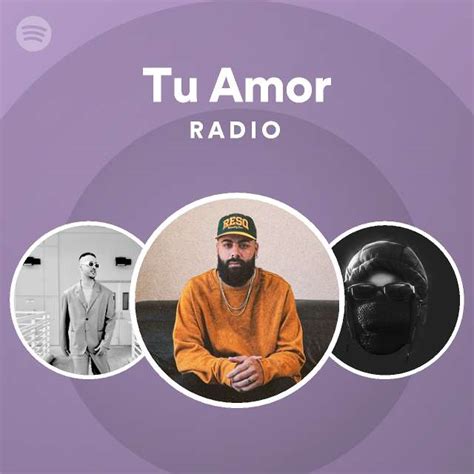 Tu Amor Radio Playlist By Spotify Spotify