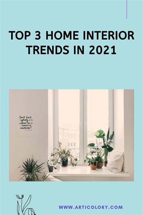 Top 3 Home Interior Trends 2021 Home Decor Hacks House Interior