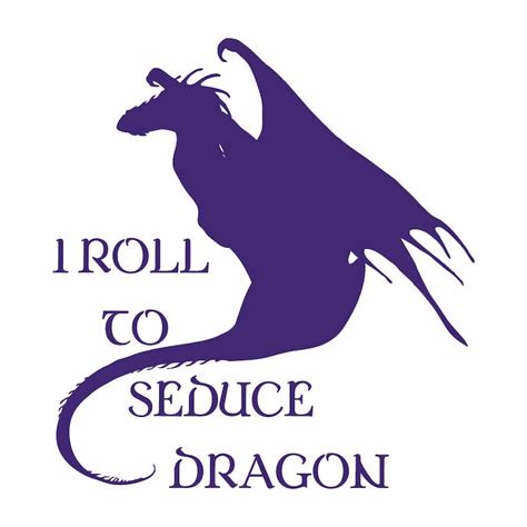 I Roll To Seduce Dragon Table Top Rpg Dnd Themed Indoor Etsy