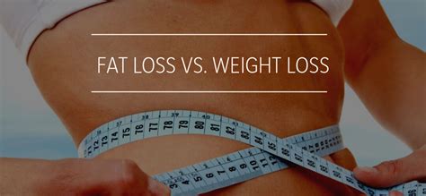 Whats The Difference Between Fat Loss And Weight Loss