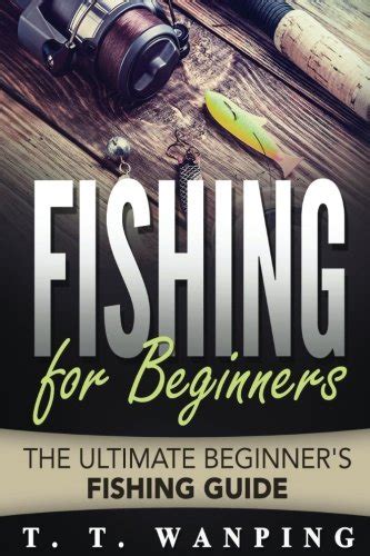 Buy Fishing For Beginners A Beginners Guide Types Of Fish Tools