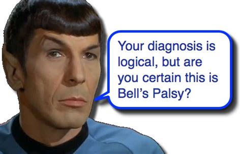 Signs and symptoms of bell's palsy come on suddenly and may include: Facial Nerve Palsy