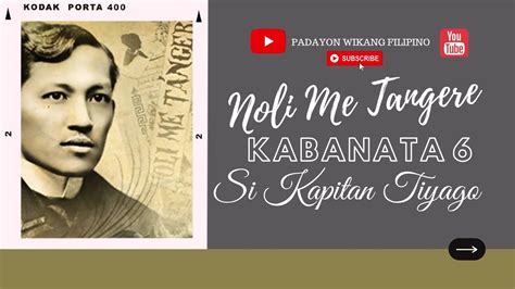 Kabanata 6 Noli Me Tangere Si Kapitan Tiyago Youtube