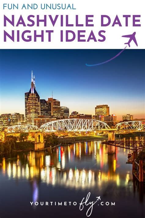 Romantic Things To Do In Nashville For Every Type Of Couple Nashville Trip Romantic Things To