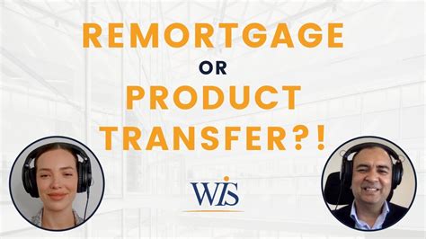 Remortgage Or Product Transfer Mortgage Advisor Discussion Youtube