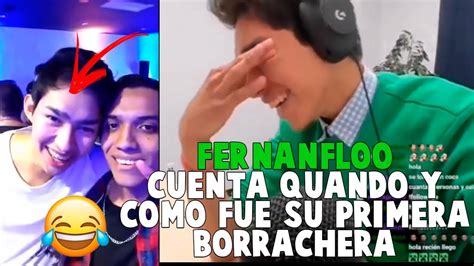 Fernanfloo Cuenta Como Fue Su Primera Borrachera Youtube