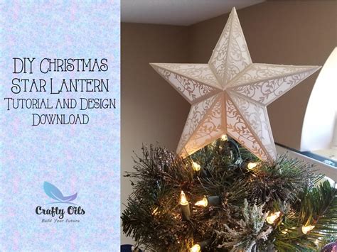 Diy Christmas Star Lantern Tutorial And Design Download Crafty Oils