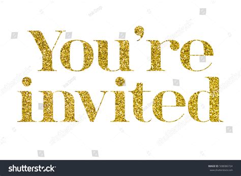 Youre Invited Gold Glitter Sparkling Text Stock Illustration 508086724