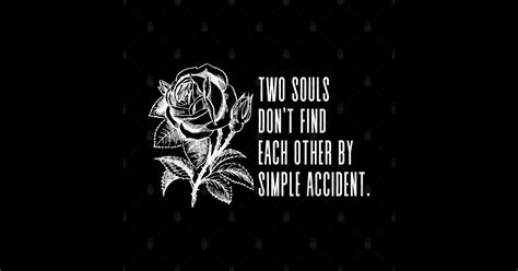 Two Souls Dont Find Each Other By Simple Accident Jorge Luis Borges
