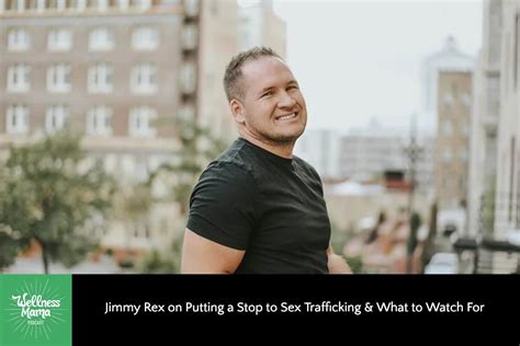 517 Jimmy Rex On Putting A Stop To Sex Trafficking And What To Watch For