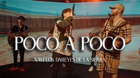Poco A Poco Xavi Ft Los Dareyes De La Sierra Letra Youtube