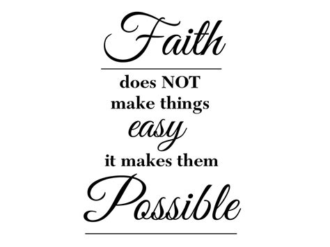 Muursticker Faith Does Not Make Things Easy It Makes Them Possible