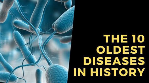 The 10 Oldest Diseases In History Youtube