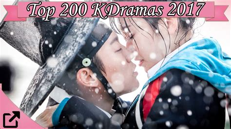Top 200 Korean Dramas 2017 Youtube