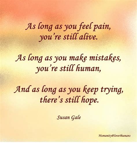 As Long As You Feel Pain Youre Still Daily Quotes