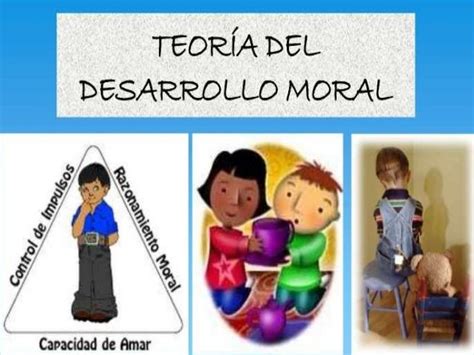 La Moralidad Y Sus Etapas Etapas Del Desarrollo Moral De Kohlberg