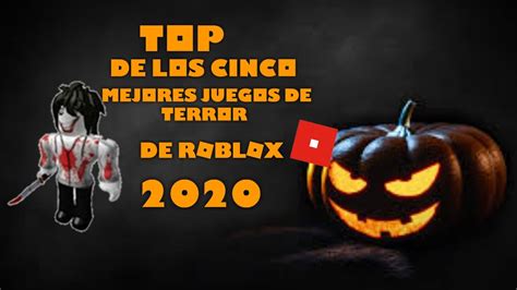 Top 5 De Los Mejores Juegos De Terror De Roblox 2020 Youtube