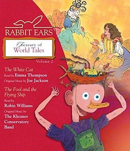 Rabbit Ears Treasury Of World Tales Volume Two Reading Rockets