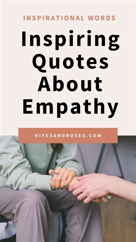 41 Empathy Quotes To Inspire Compassion 2023 Kites And Roses