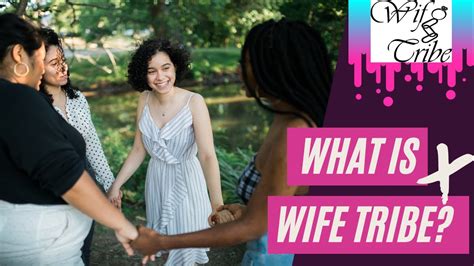 What Is Wife Tribe YouTube