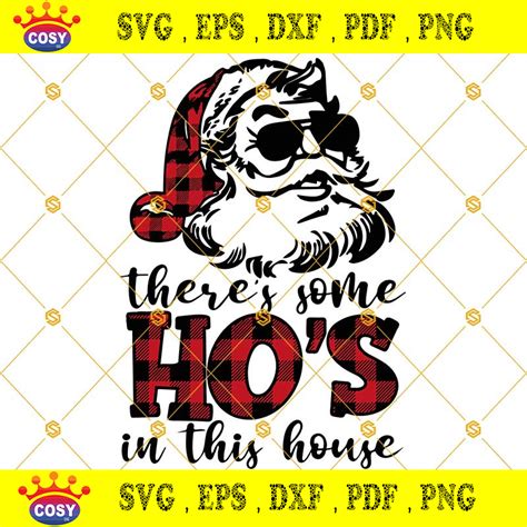 Theres Some Hos In This House Svg Santa Claus Svg