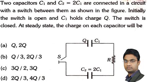 Two Capacitors C1 And C2 2c1 Are Connected In A Circuit With A Switch