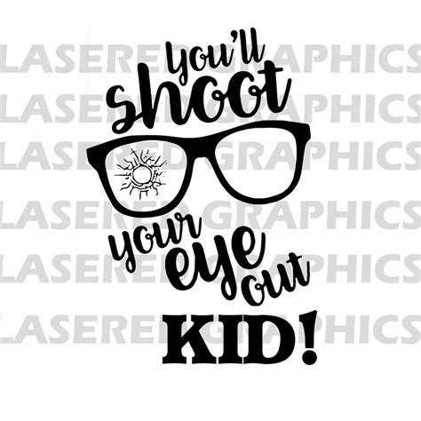 you ll shoot your eye out ralphie christmas story movie instant download svg eps jpeg clean