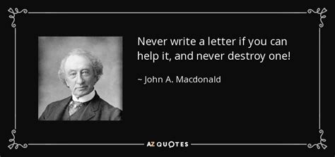 Thank you, the message is the best way to appreciate the latest concerns with customers. John A. Macdonald quote: Never write a letter if you can help it, and...