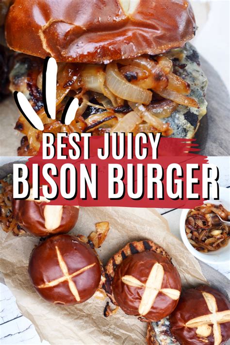 The Best Bison Burger Recipe With Caramelized Onions