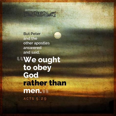 We Must Obey God Rather Than Men Such Allegiance To God Is So Needed