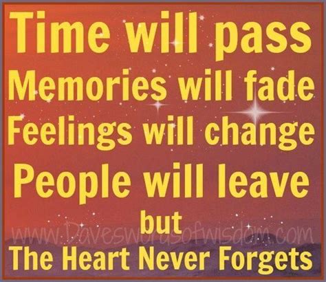 The Heart Never Forgets Love Life Quotes Quotes Quote Heart Memories