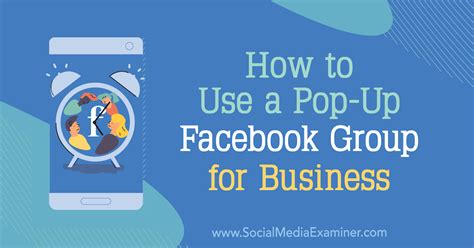How To Use A Pop Up Facebook Group For Business Digital Marketing