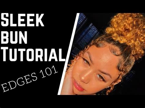 How To Sleek Bun And Edges 101 Tutorial Amelia Monét