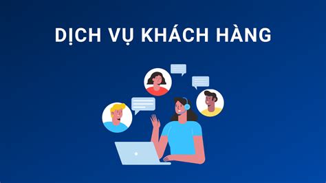 Dịch Vụ Khách Hàng Là Gì Có Vai Trò Như Thế Nào đối Với Doanh Ng