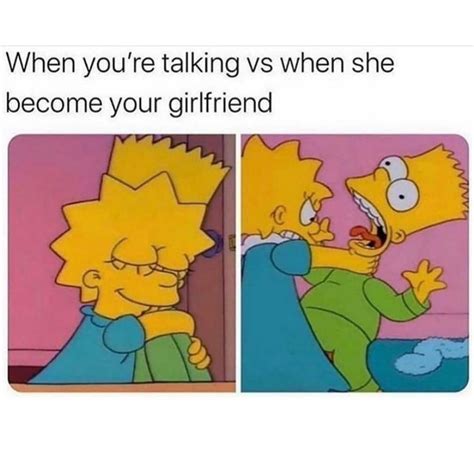 when you re talking vs when she become your girlfriend funny