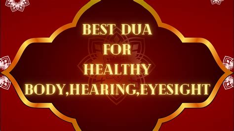 Dua For Healthy Body Hearing Eyesight Best Dua To Become Healthy YouTube