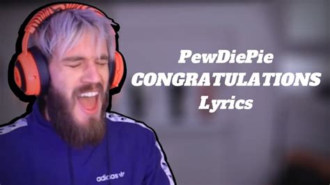 Pewdiepie Congratulations Lyrics Youtube