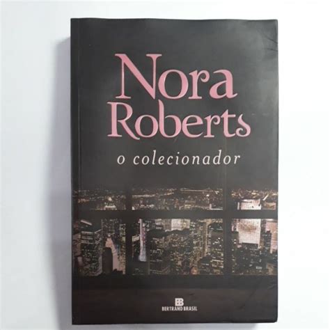 O Colecionador Nora Roberts Shopee Brasil