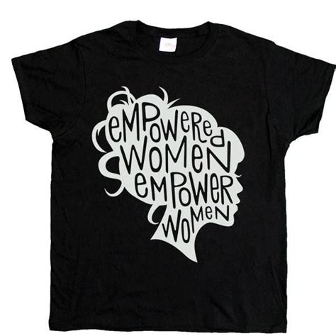 Empowered Women Empower Women Women S T Shirt Feminist Apparel 1