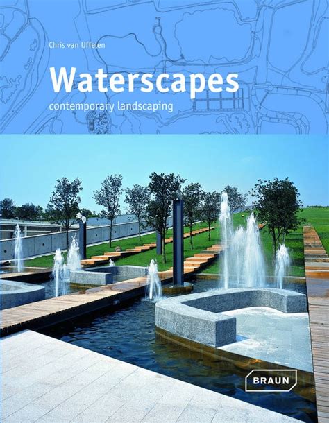 Waterscapes Contemporary Landscaping Landscape Architecture Braun