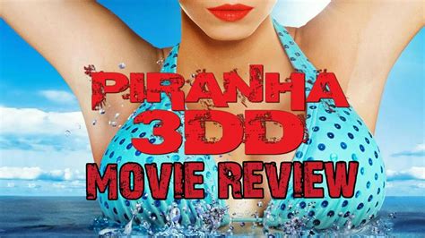 Piranha Dd Movie Review Youtube