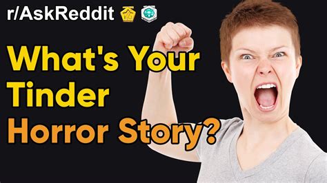 What S Your Tinder Horror Story R AskReddit YouTube